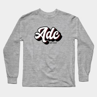 ADC or Feed Long Sleeve T-Shirt